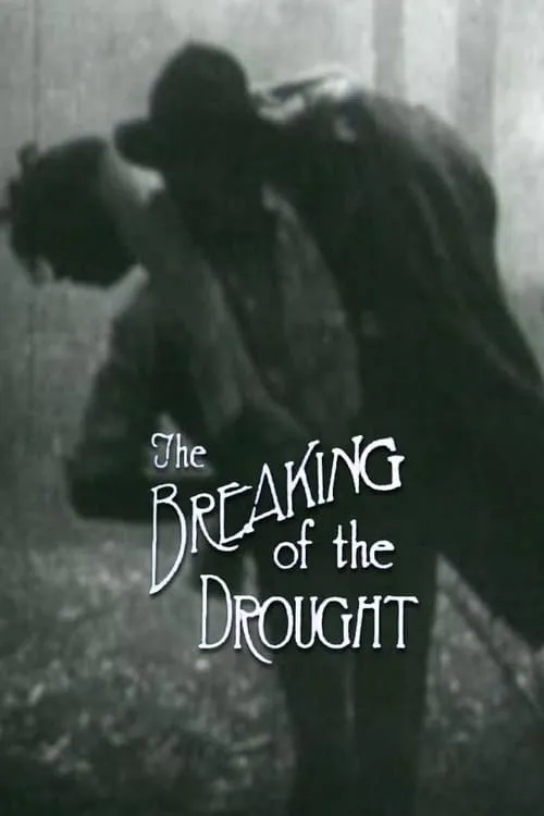 The Breaking of the Drought (movie)