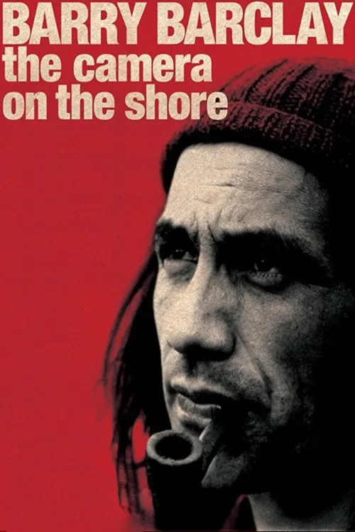 Barry Barclay: The Camera on the Shore (movie)