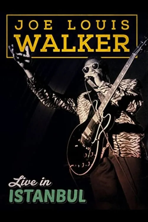 Joe Louis Walker: Live In Istanbul