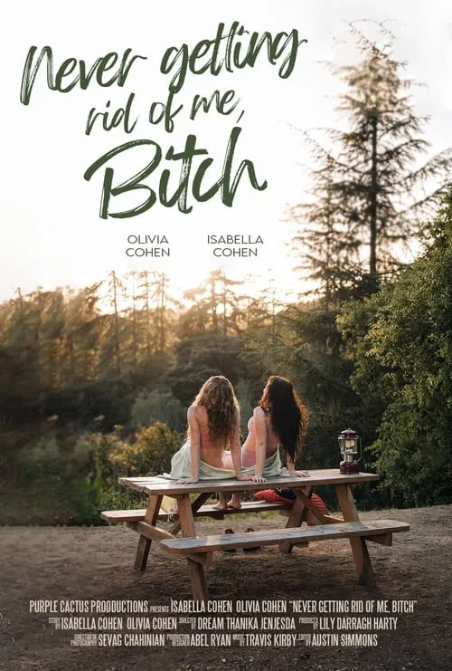 Never Getting Rid of Me, Bitch (movie)