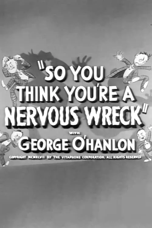 So You Think You're a Nervous Wreck (movie)