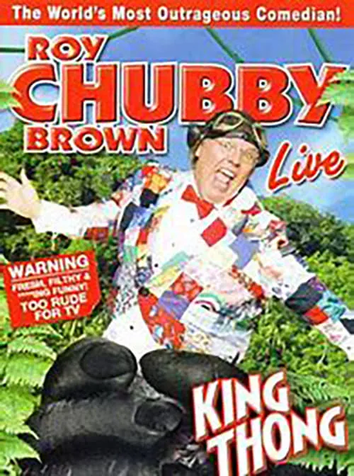 Roy Chubby Brown: King Thong (movie)