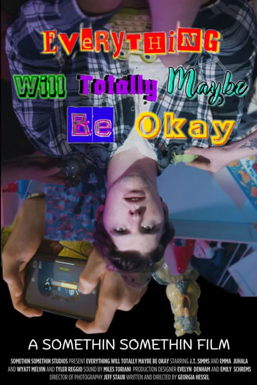 Everything Will Totally Maybe Be Okay (movie)