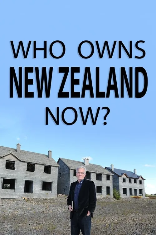 Who Owns New Zealand Now? (фильм)