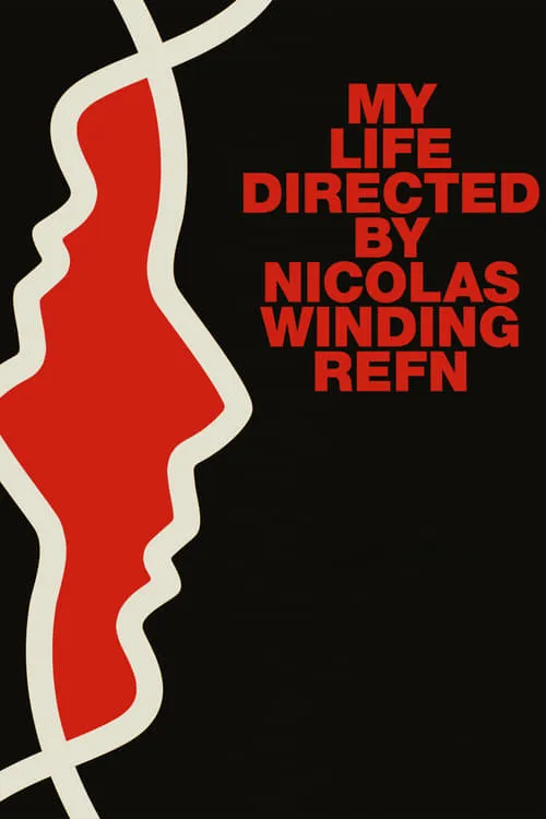 My Life Directed by Nicolas Winding Refn (movie)