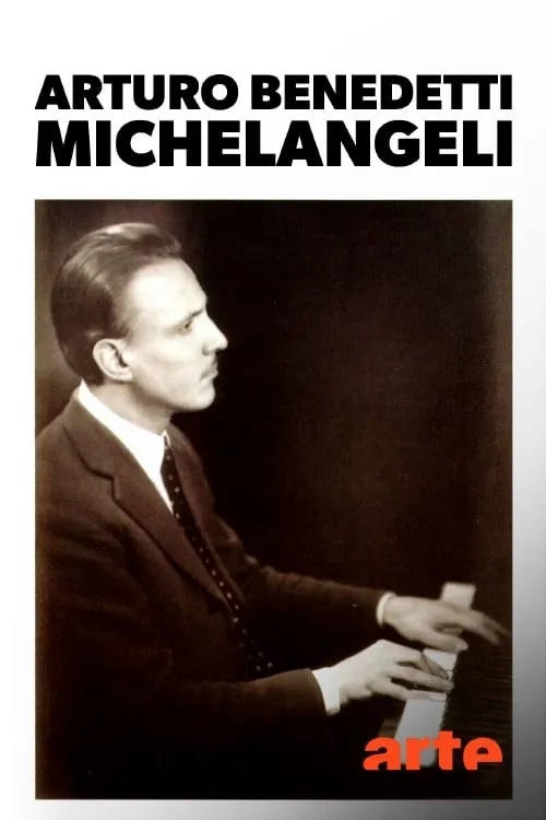 Ein unfassbarer Pianist: Arturo Benedetti Michelangeli (фильм)