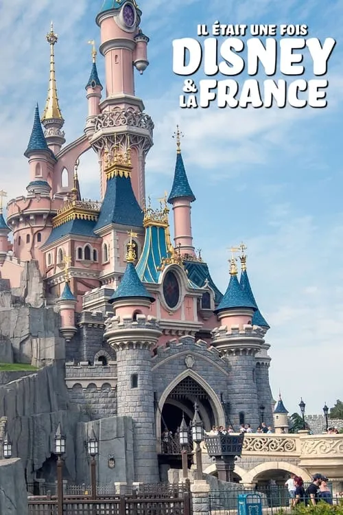 Il était une fois Disney & la France (movie)