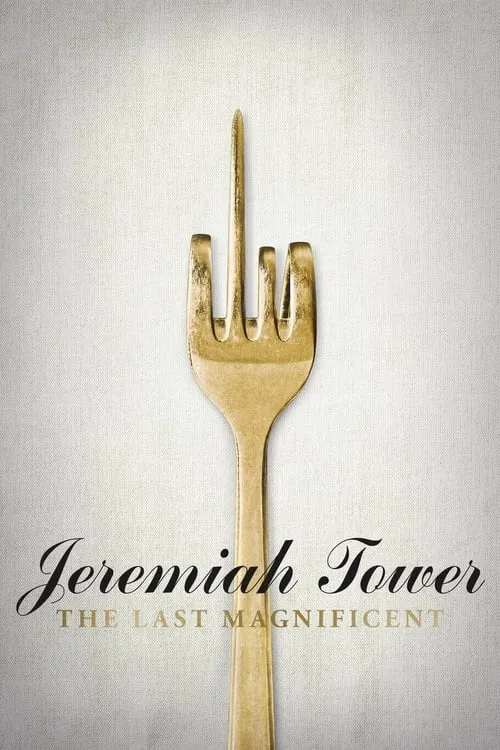 Jeremiah Tower: The Last Magnificent (movie)