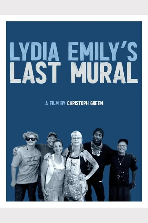 Lydia Emily's Last Mural (movie)