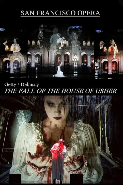 The Fall of the House of Usher: Usher House / La Chute De La Maison Usher - San Francisco Opera (movie)