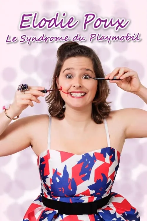 Elodie Poux - Le syndrome du playmobil (фильм)