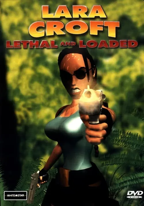 Lara Croft: Lethal and Loaded (movie)