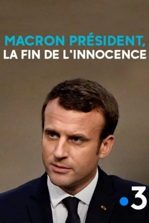 Macron président, la fin de l'innocence (фильм)