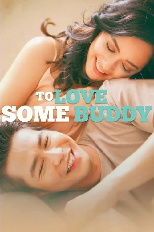 To Love Some Buddy (movie)