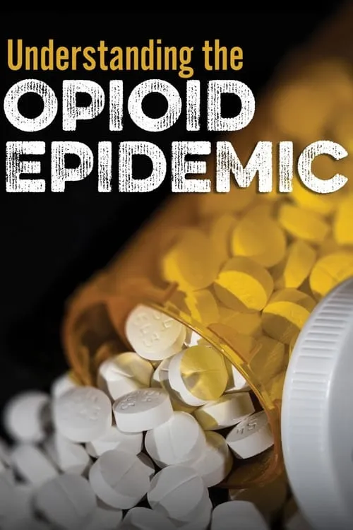 Understanding the Opioid Epidemic (фильм)