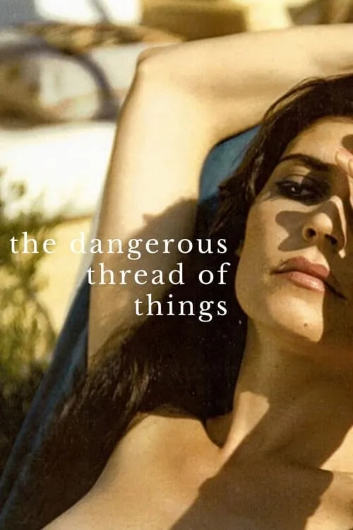 Eros: The Dangerous Thread of Things (фильм)