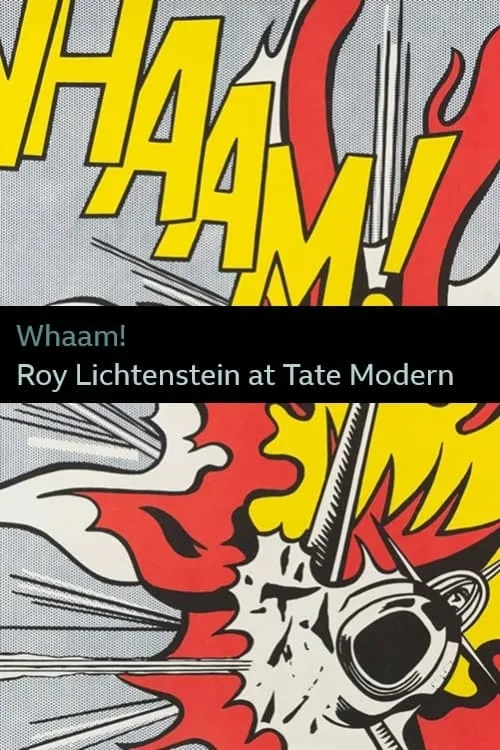 Whaam! Roy Lichtenstein at Tate Modern (фильм)