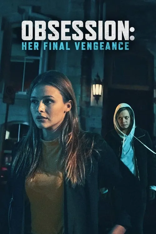 Obsession: Her Final Vengeance (movie)