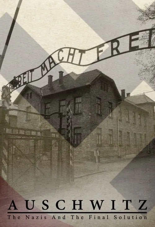 Auschwitz: The Nazis and the Final Solution