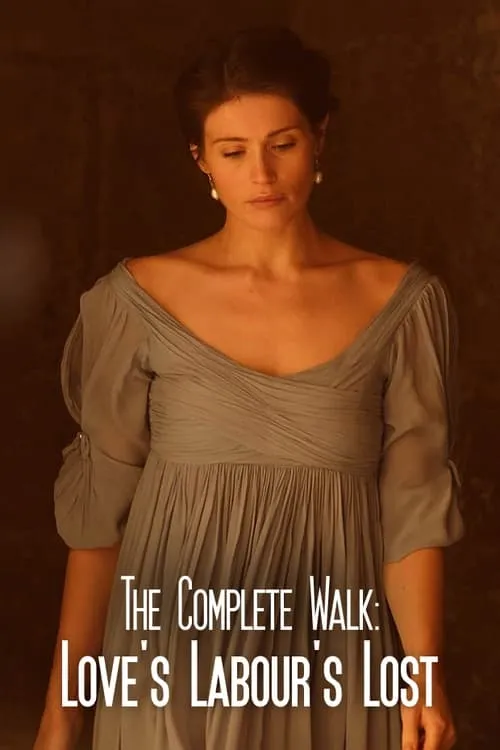 The Complete Walk: Love's Labour's Lost (movie)