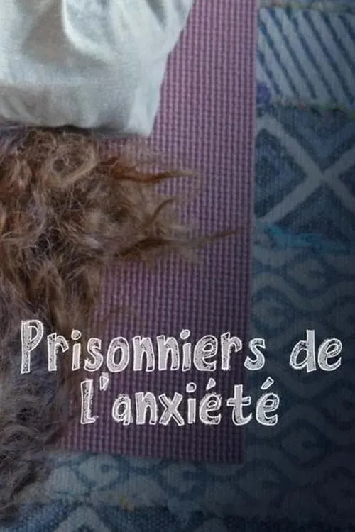 Prisonniers de l'anxiété (фильм)