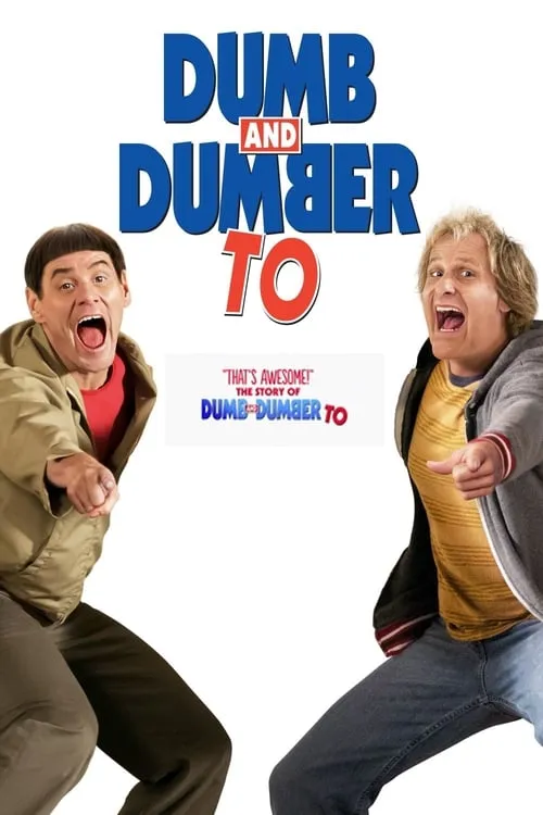 "That's Awesome!": The Story of 'Dumb and Dumber To' (movie)