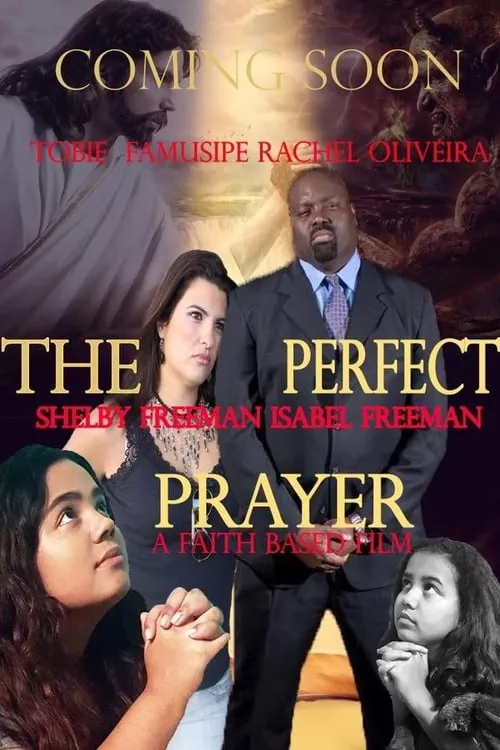 The Perfect Prayer: A Faith Based Film (фильм)