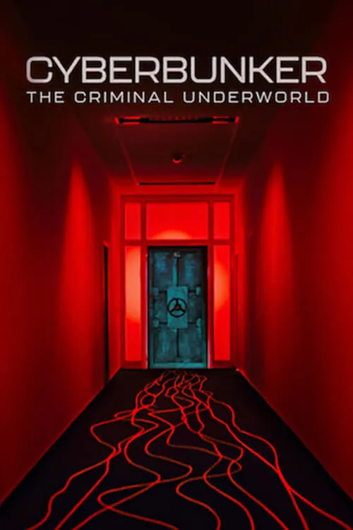 Cyberbunker: The Criminal Underworld (movie)