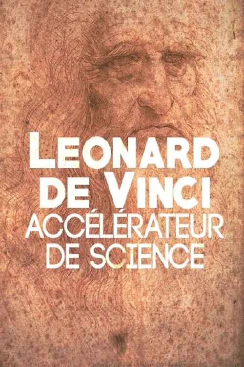 Leonard de Vinci, accélérateur de science (фильм)