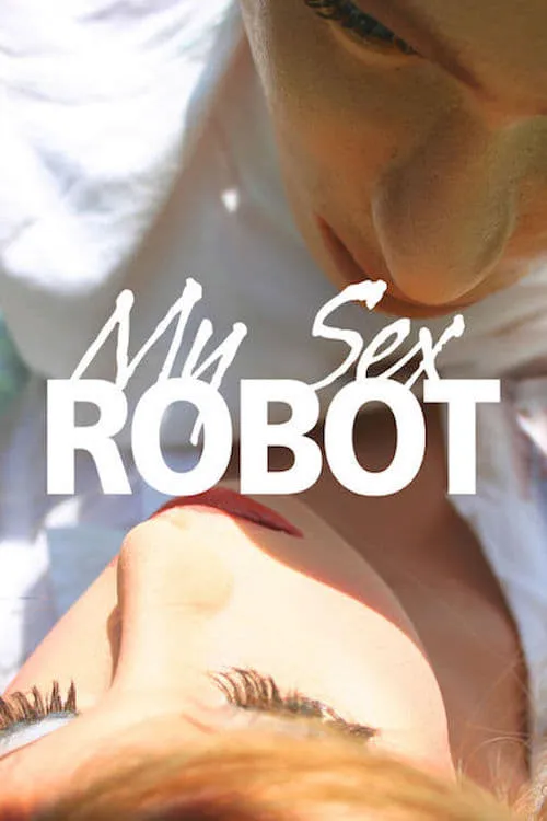 My Sex Robot (фильм)