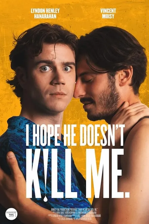 I Hope He Doesn't Kill Me (movie)