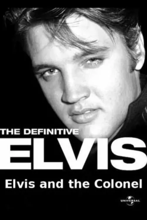 The Definitive Elvis: Elvis and the Colonel (movie)