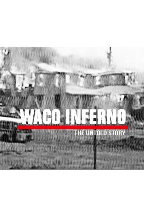 Waco Inferno: The Untold Story (movie)