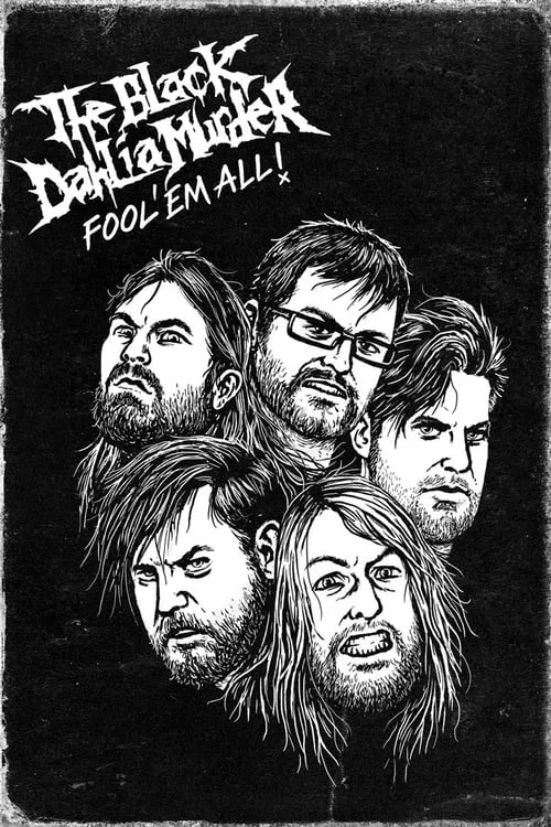 The Black Dahlia Murder: Fool 'Em All (фильм)