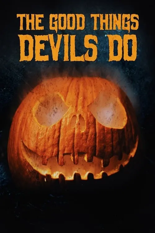 The Good Things Devils Do (movie)