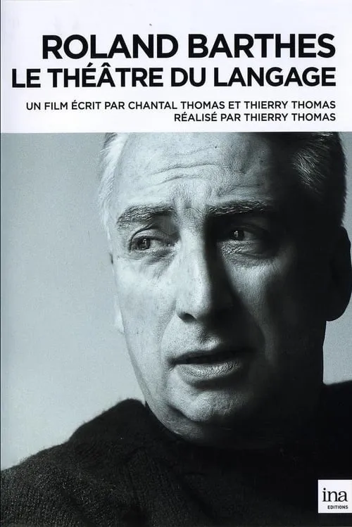 Roland Barthes, 1915-1980: Le théâtre du langage (фильм)