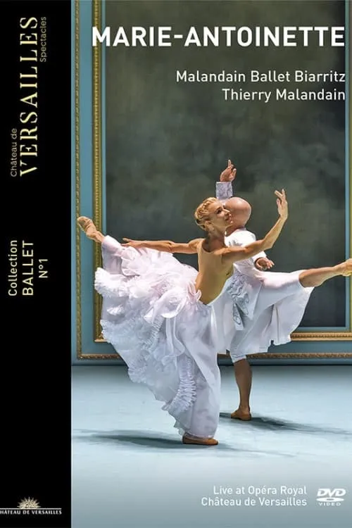 Malandain Ballet Biarritz: Marie-Antoinette - 2019 (movie)