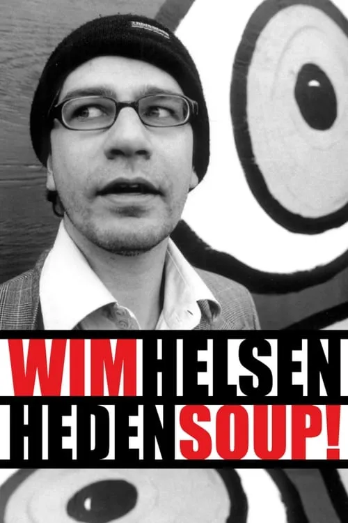 Wim Helsen: Heden Soup! (фильм)