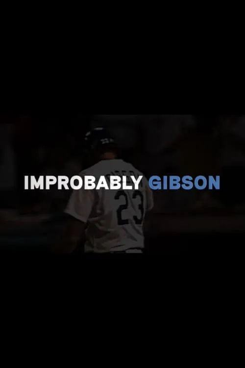 Improbably Gibson (movie)