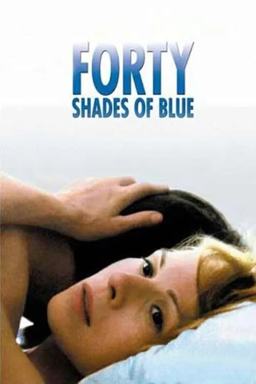 Forty Shades of Blue (movie)