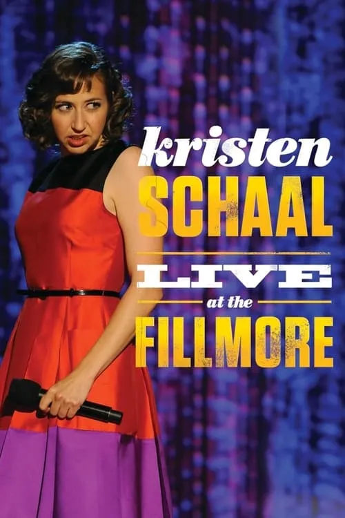 Kristen Schaal: Live at the Fillmore (movie)