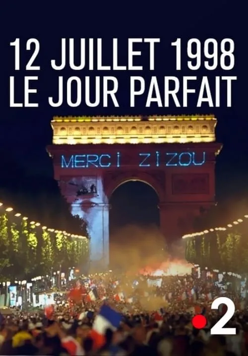 12 juillet 1998, le jour parfait (фильм)