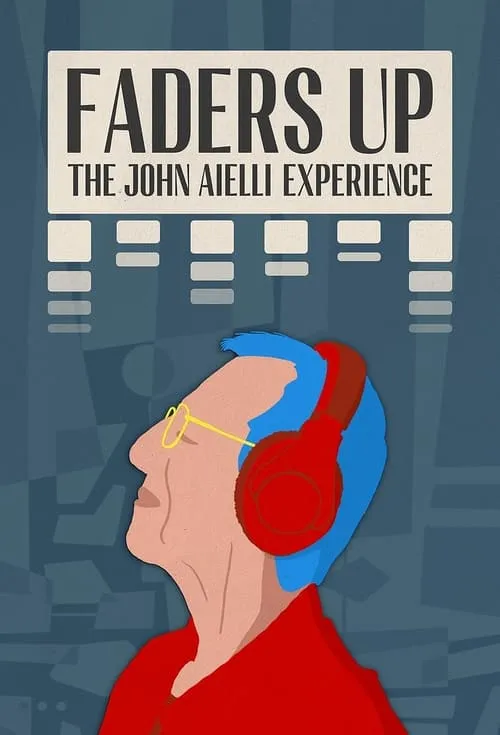 Faders Up: The John Aielli Experience (movie)