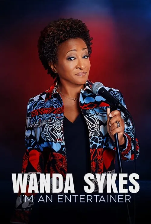 Wanda Sykes: I'm an Entertainer (movie)