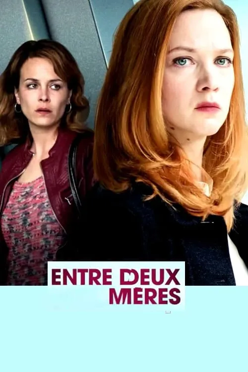 Entre deux mères (movie)