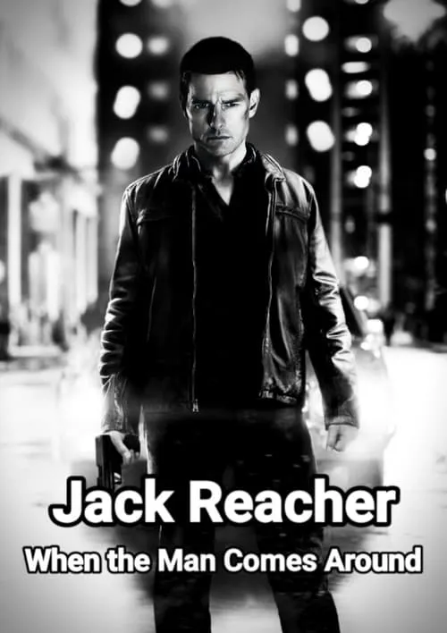 Jack Reacher: When the Man Comes Around (movie)