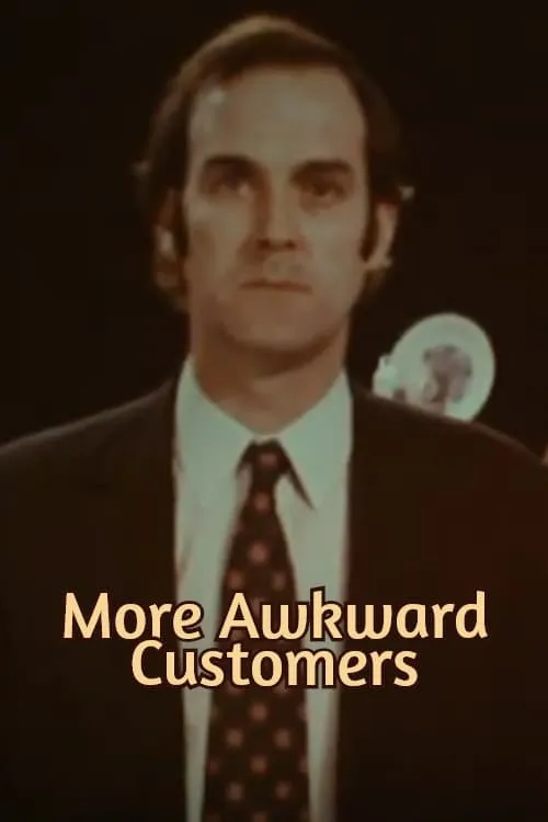 More Awkward Customers (movie)