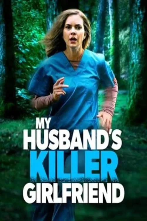 My Husbands Killer Girlfriend (movie)