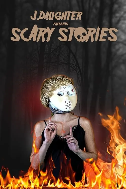 J. Daughter presents Scary Stories (фильм)