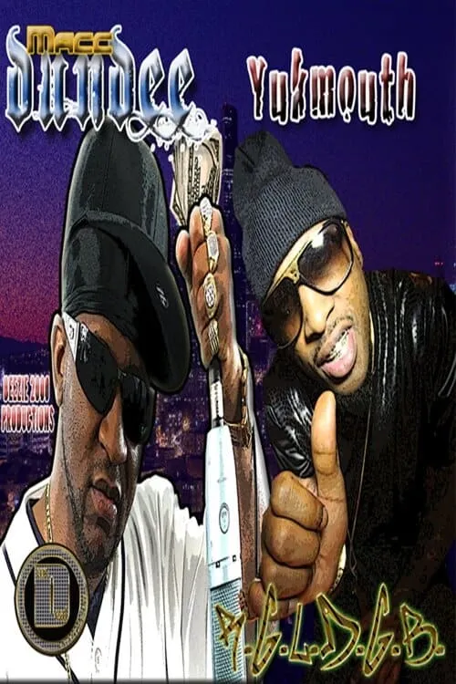 Yukmouth and Macc Dundee: R.G.L.D.G.B. (movie)